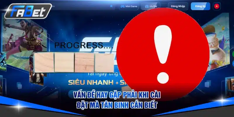 Vấn đề hay gặp phải khi cài đặt mà tân binh cần biết