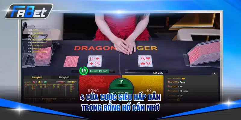 4 cửa cược siêu hấp dẫn trong Rồng Hổ cần nhớ