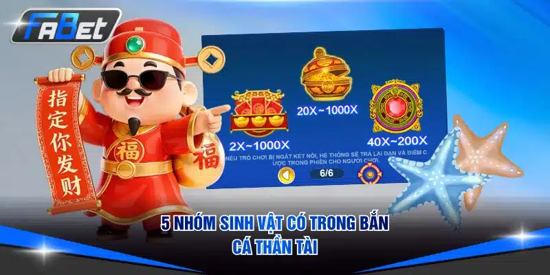 5 nhóm sinh vật có trong bắn cá thần tài