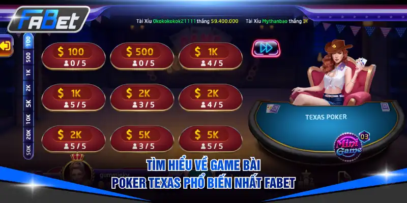 Tìm hiểu về game bài Poker Texas phổ biến nhất FABET